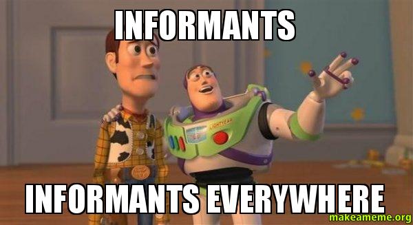Informants everywhere (Toy Story meme)